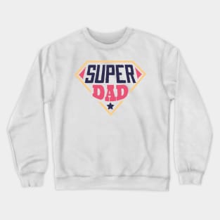 Super Dad Father's day gift Crewneck Sweatshirt